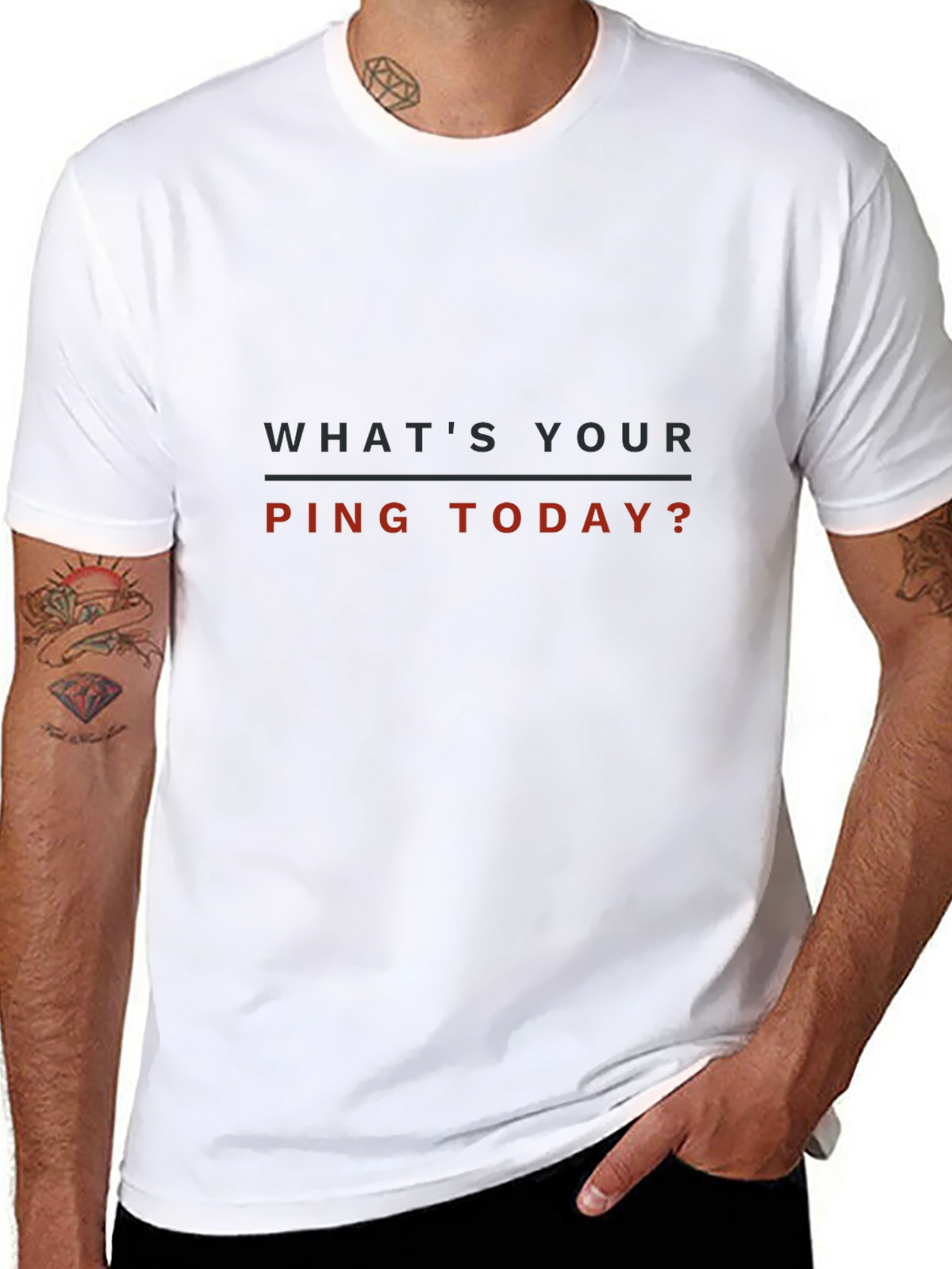 Whats Your Ping Today? T-Shirt