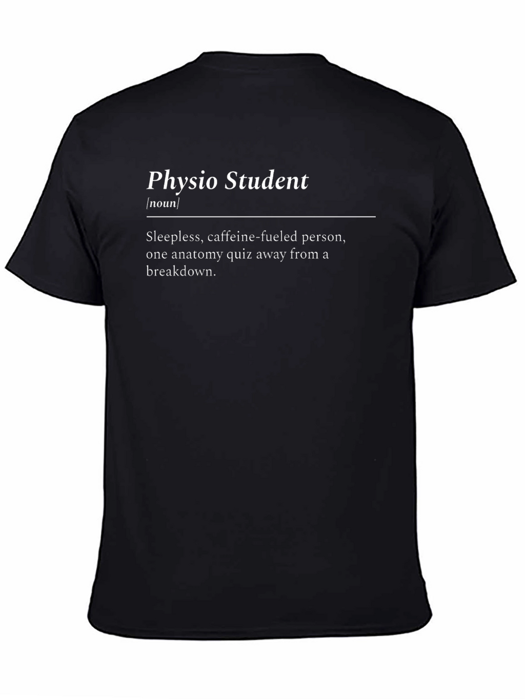 Physio Student Definition T-Shirt