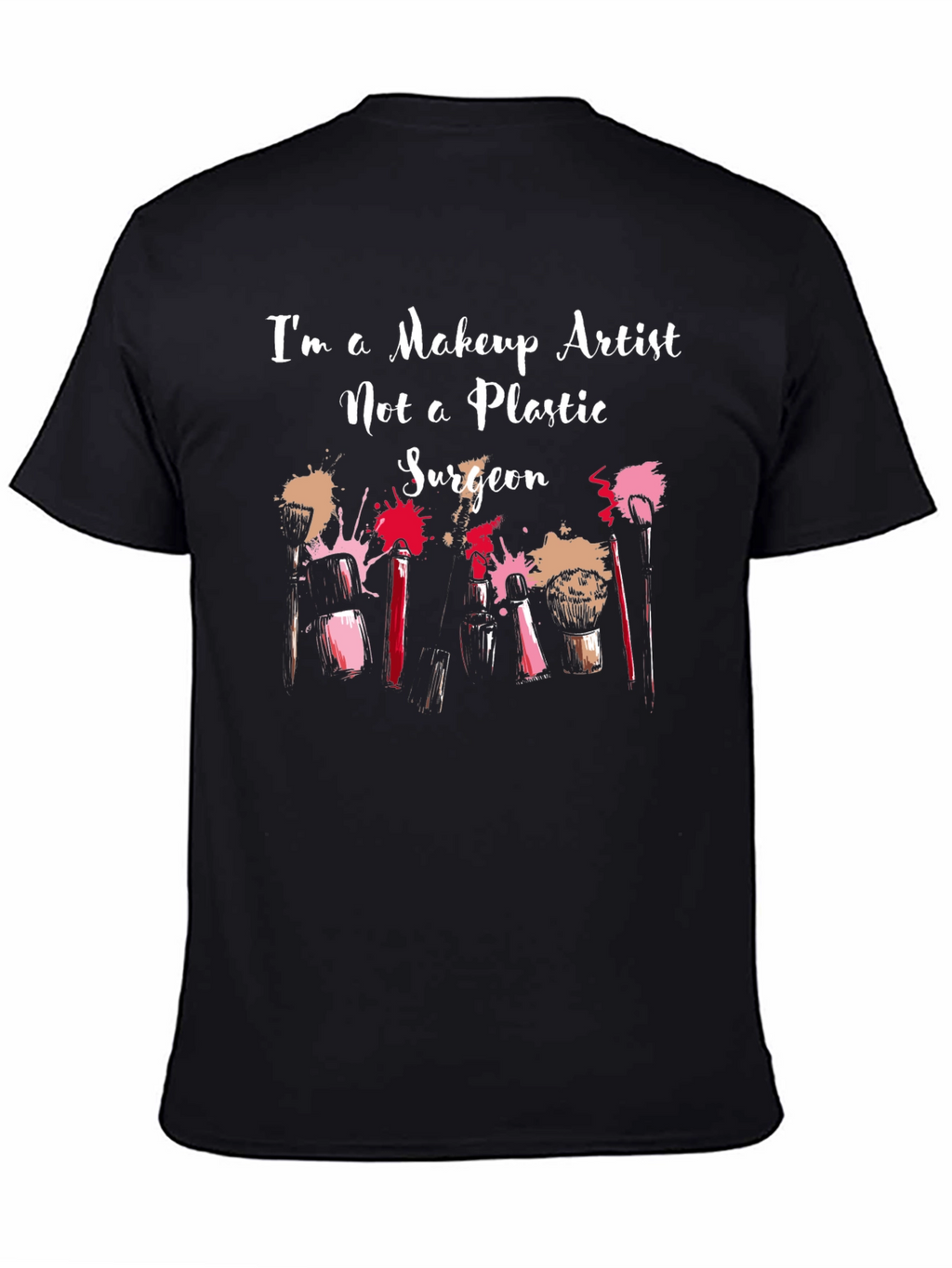 Makeup Artist T-Shirt - Beauty Profession Apparel