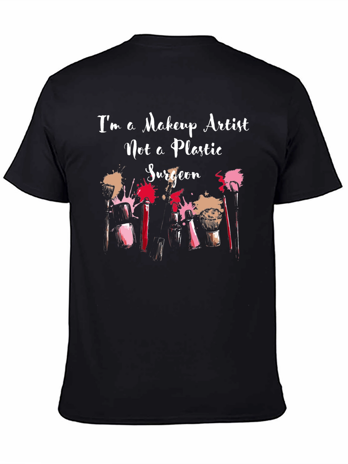 Makeup Artist T-Shirt - Beauty Profession Apparel