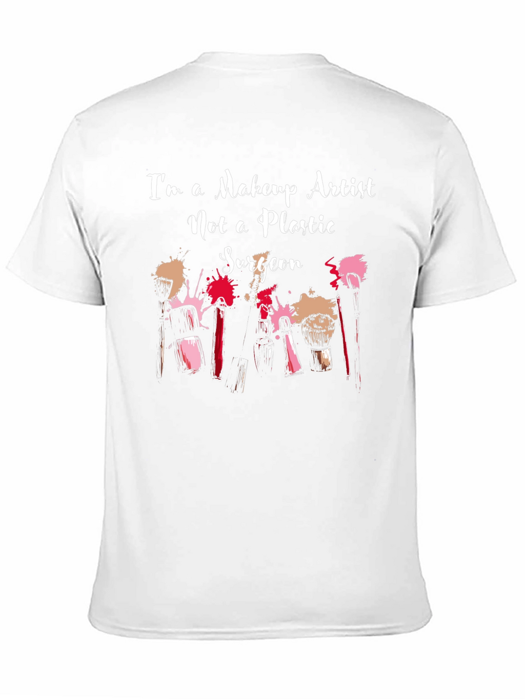 Makeup Artist T-Shirt - Beauty Profession Apparel