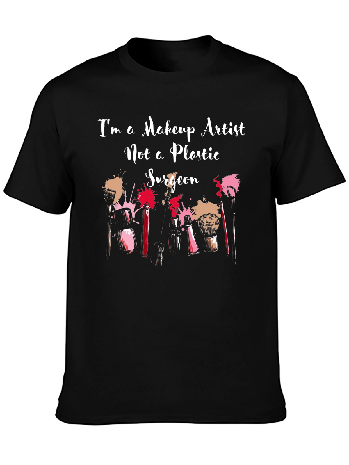 Makeup Artist T-Shirt - Beauty Profession Apparel