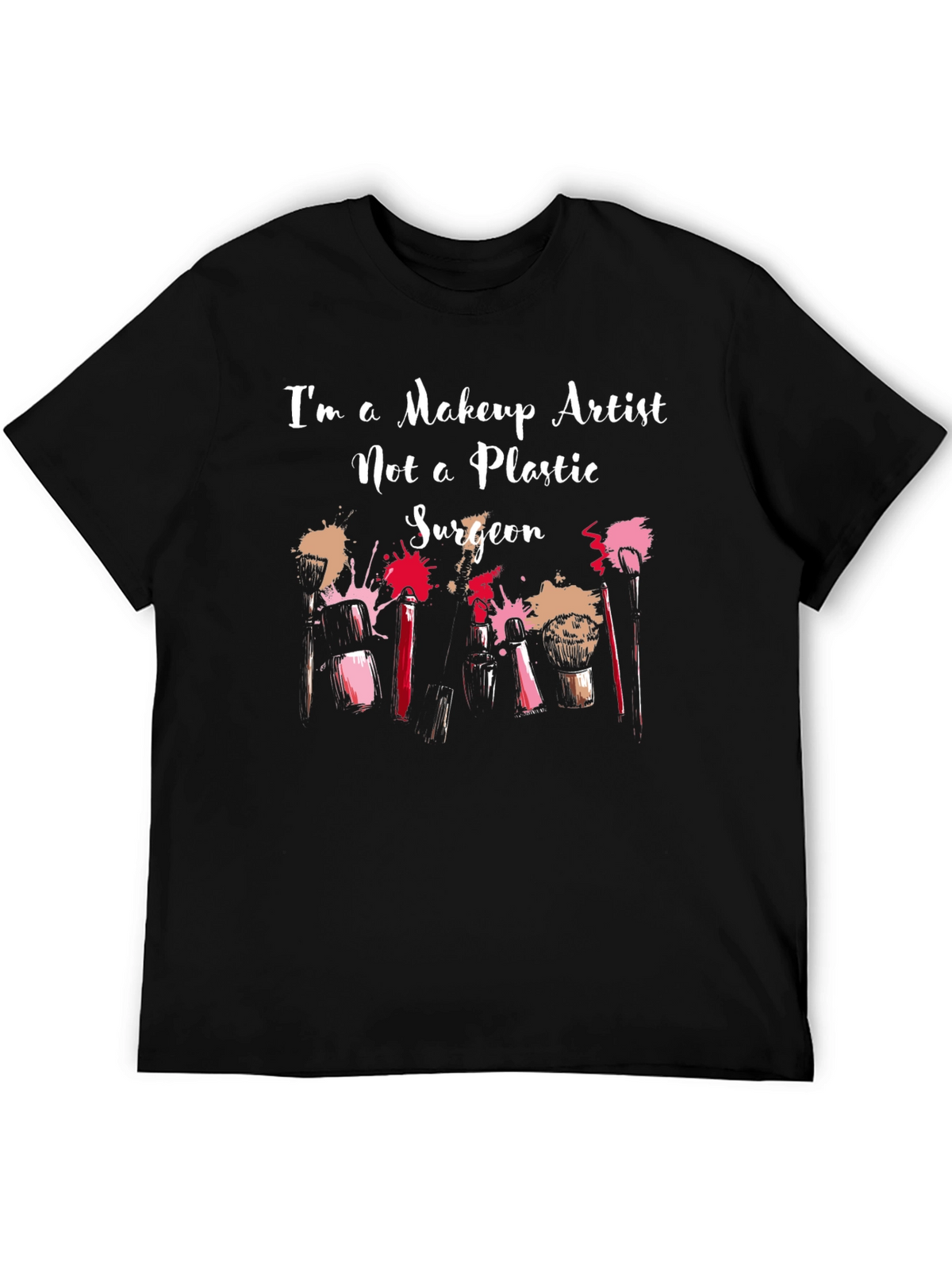 Makeup Artist T-Shirt - Beauty Profession Apparel
