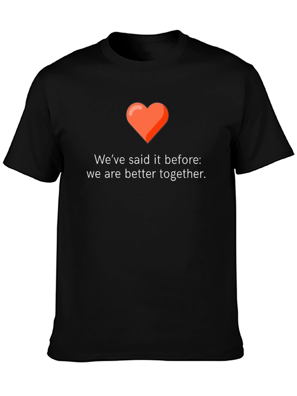 Better Together Graphic Tee - Love & Unity Design