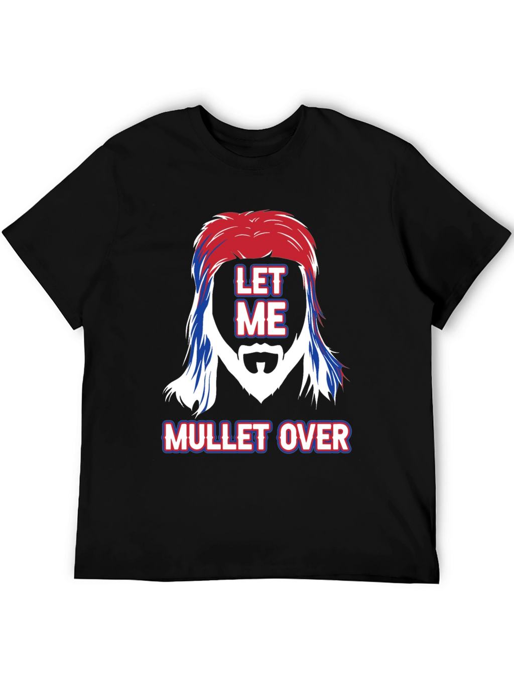 Let Me Mullet Over Graphic Tee
