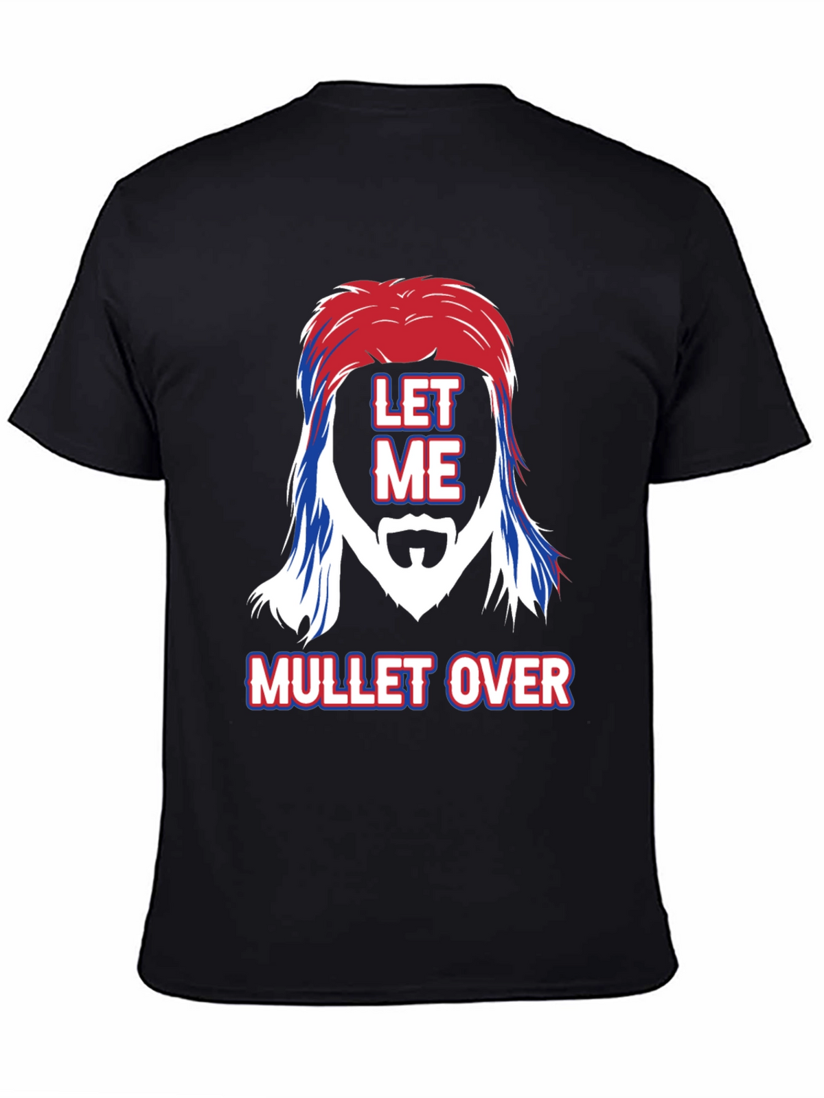 Let Me Mullet Over Graphic Tee