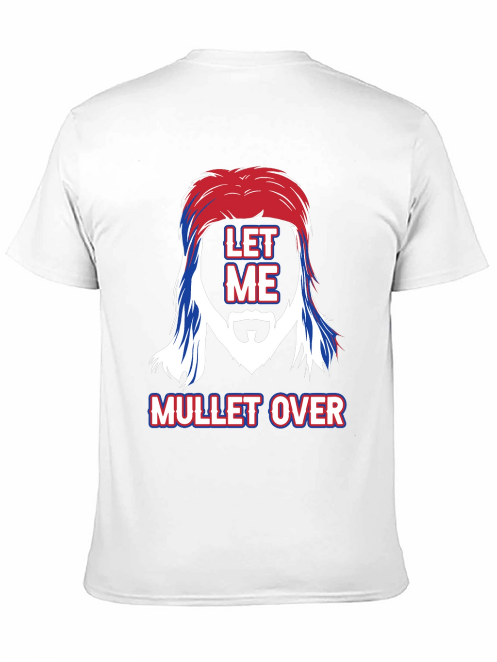 Let Me Mullet Over Graphic Tee
