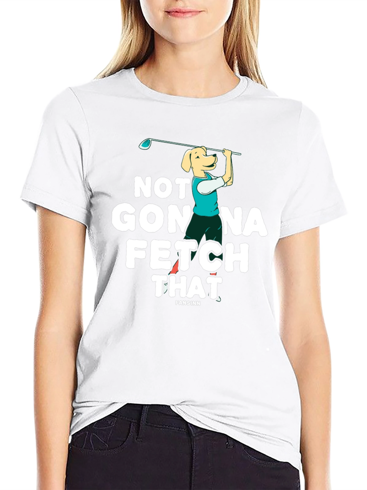 Not Gonna Fetch That Golf Dog T-Shirt