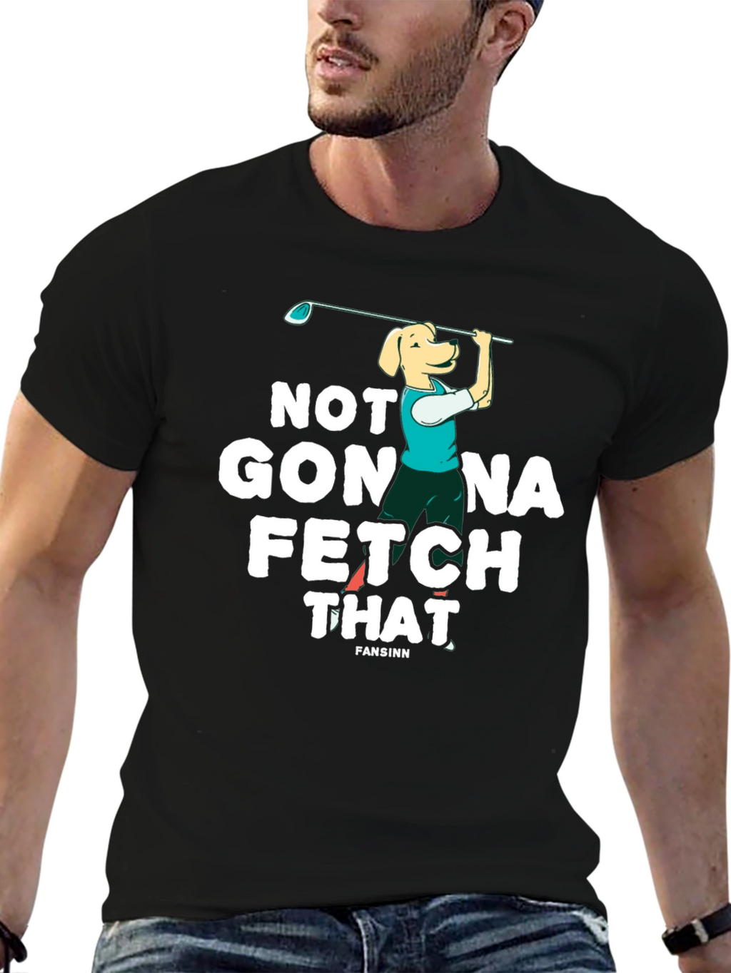 Not Gonna Fetch That Golf Dog T-Shirt