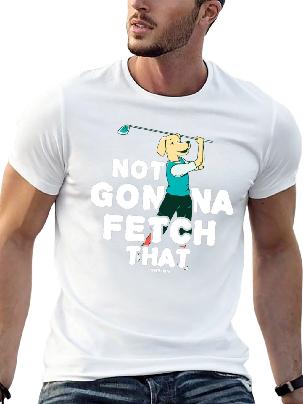 Not Gonna Fetch That Golf Dog T-Shirt