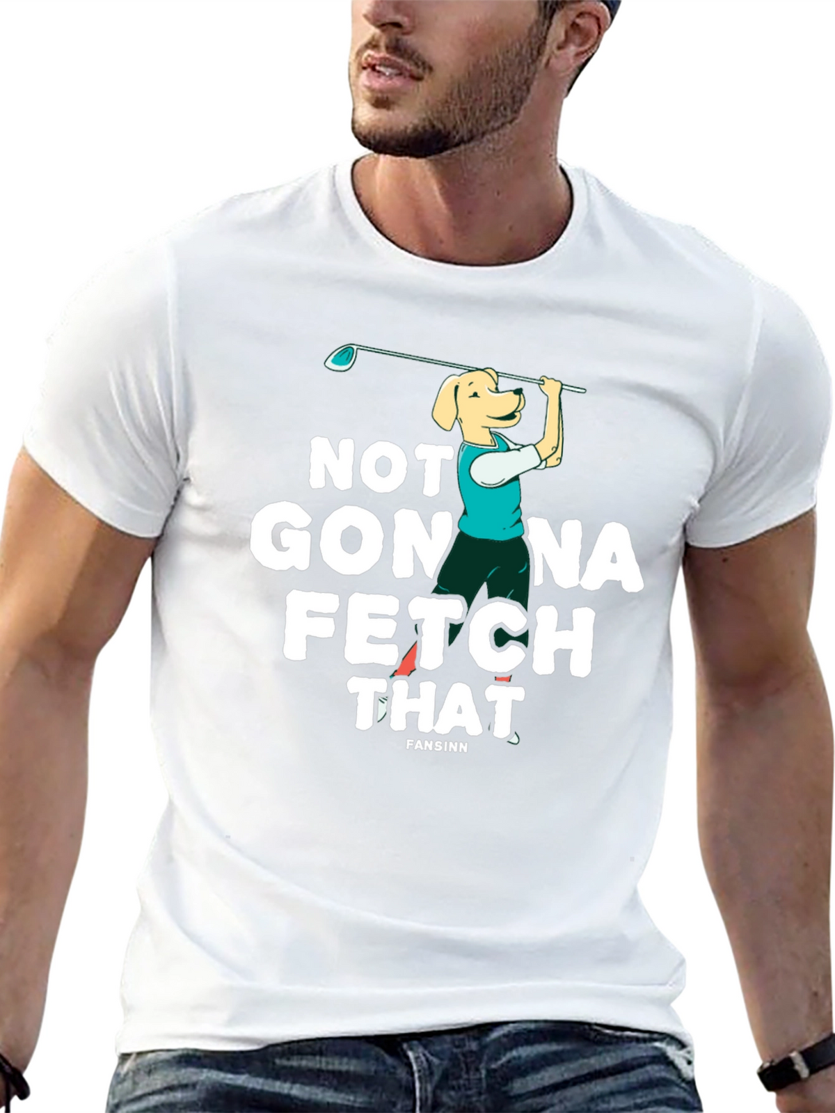 Not Gonna Fetch That Golf Dog T-Shirt