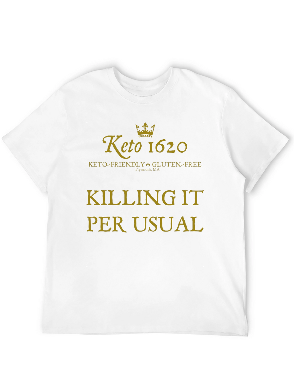 Keto 1620 Killing It T-Shirt