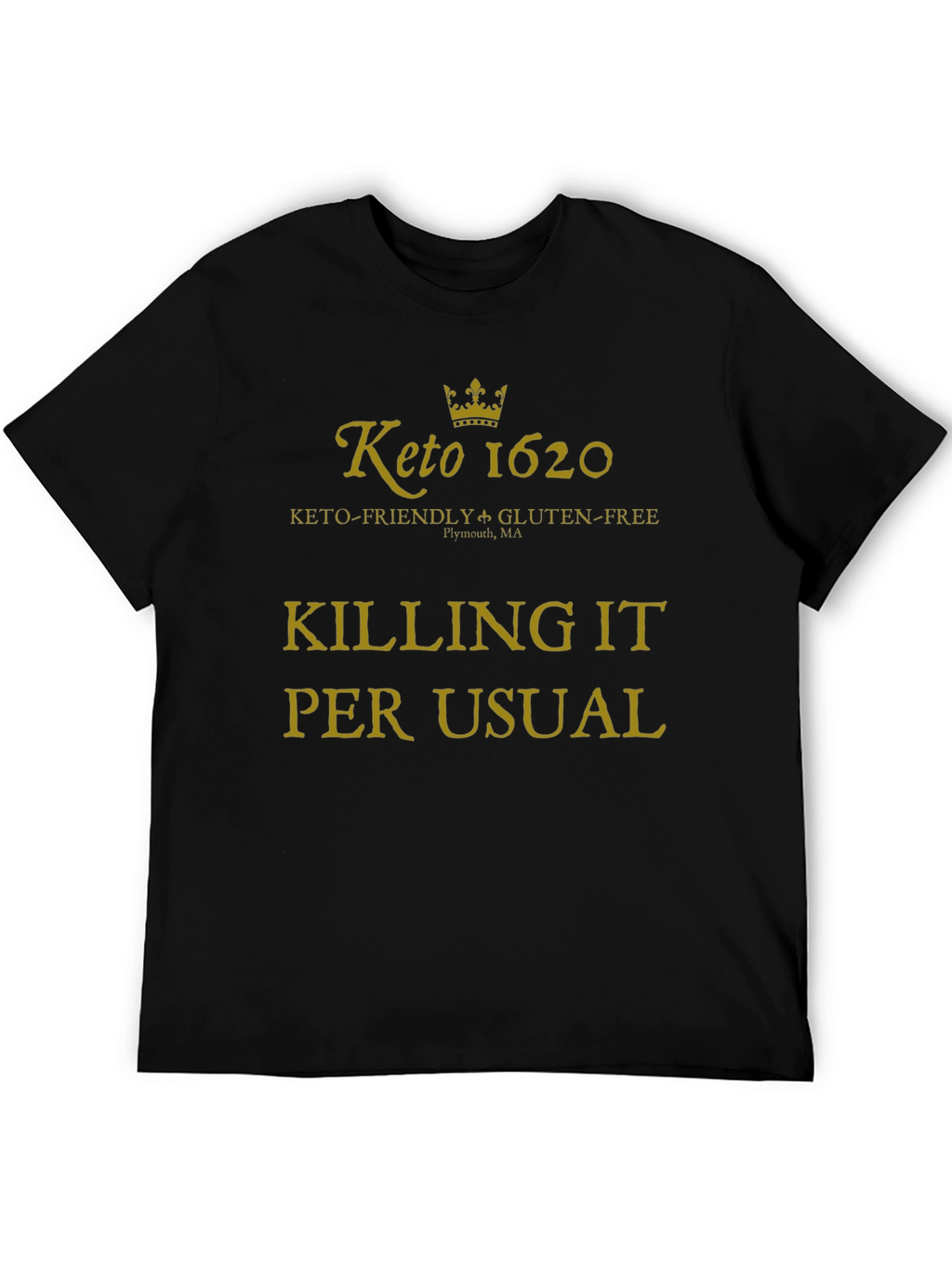 Keto 1620 Killing It T-Shirt