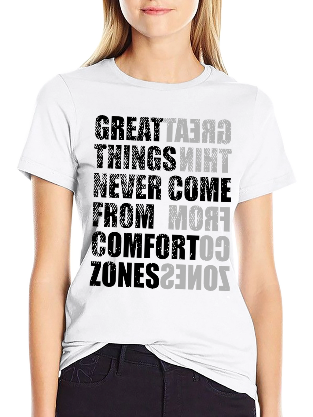 Motivational T-Shirt: Great Things Never Come