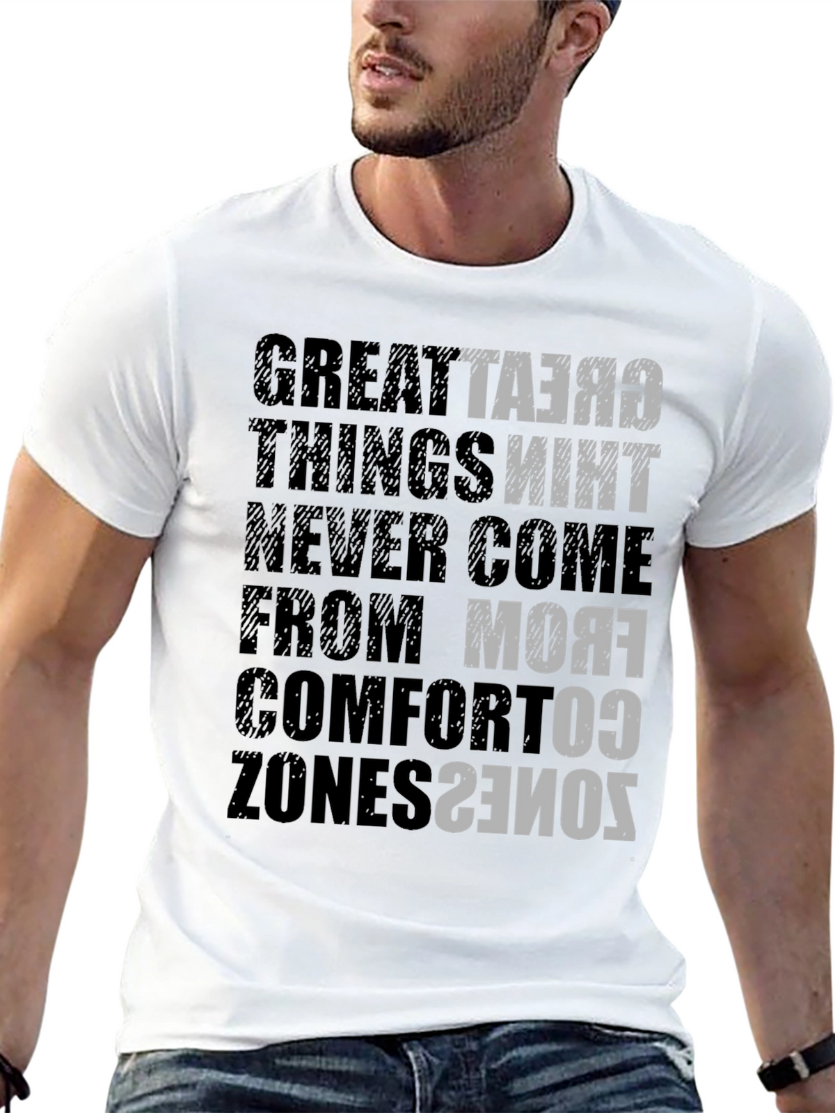 Motivational T-Shirt: Great Things Never Come