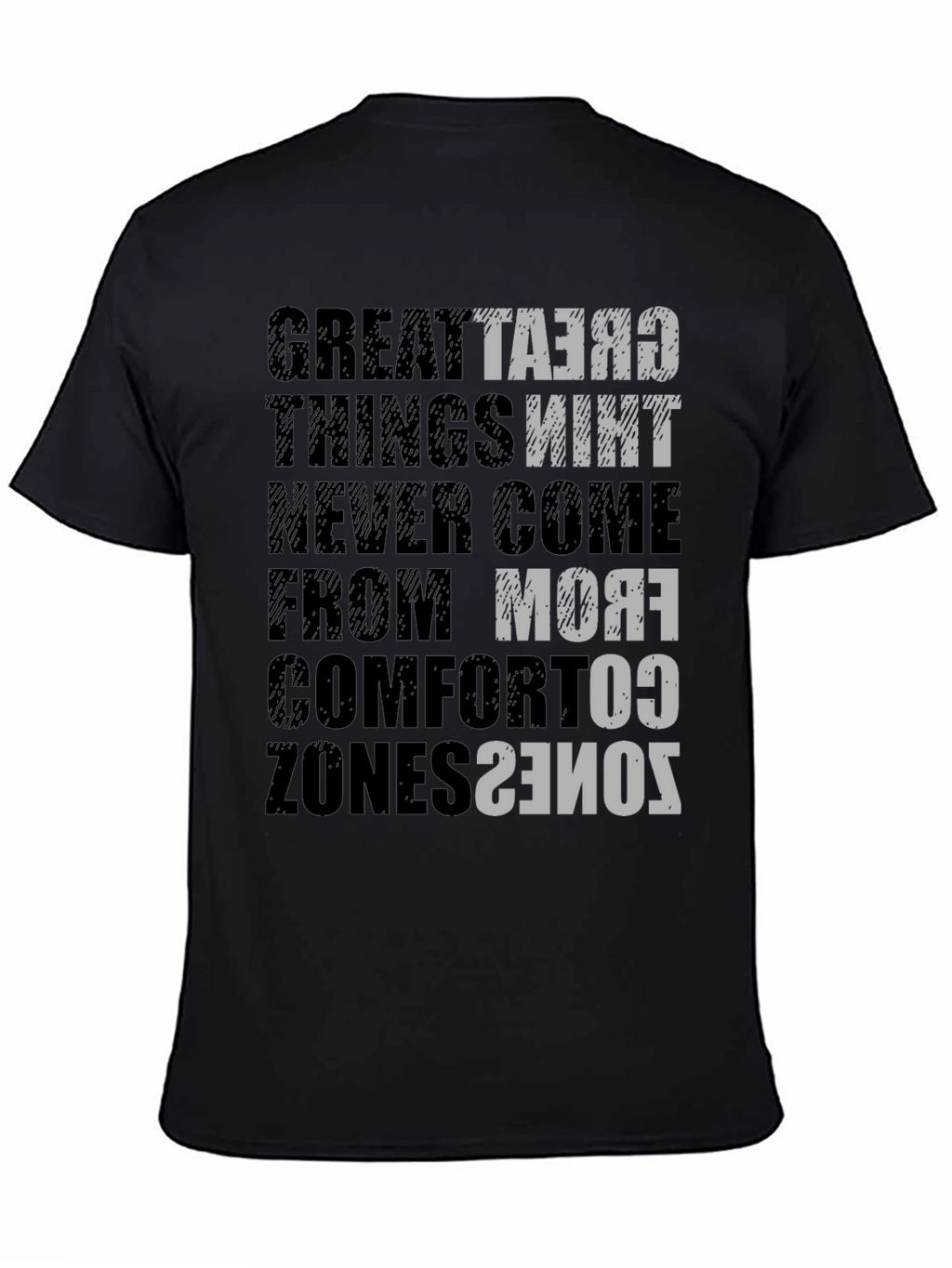 Motivational T-Shirt: Great Things Never Come