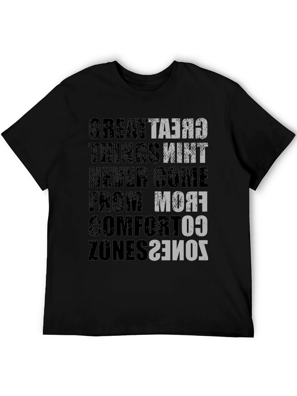 Motivational T-Shirt: Great Things Never Come