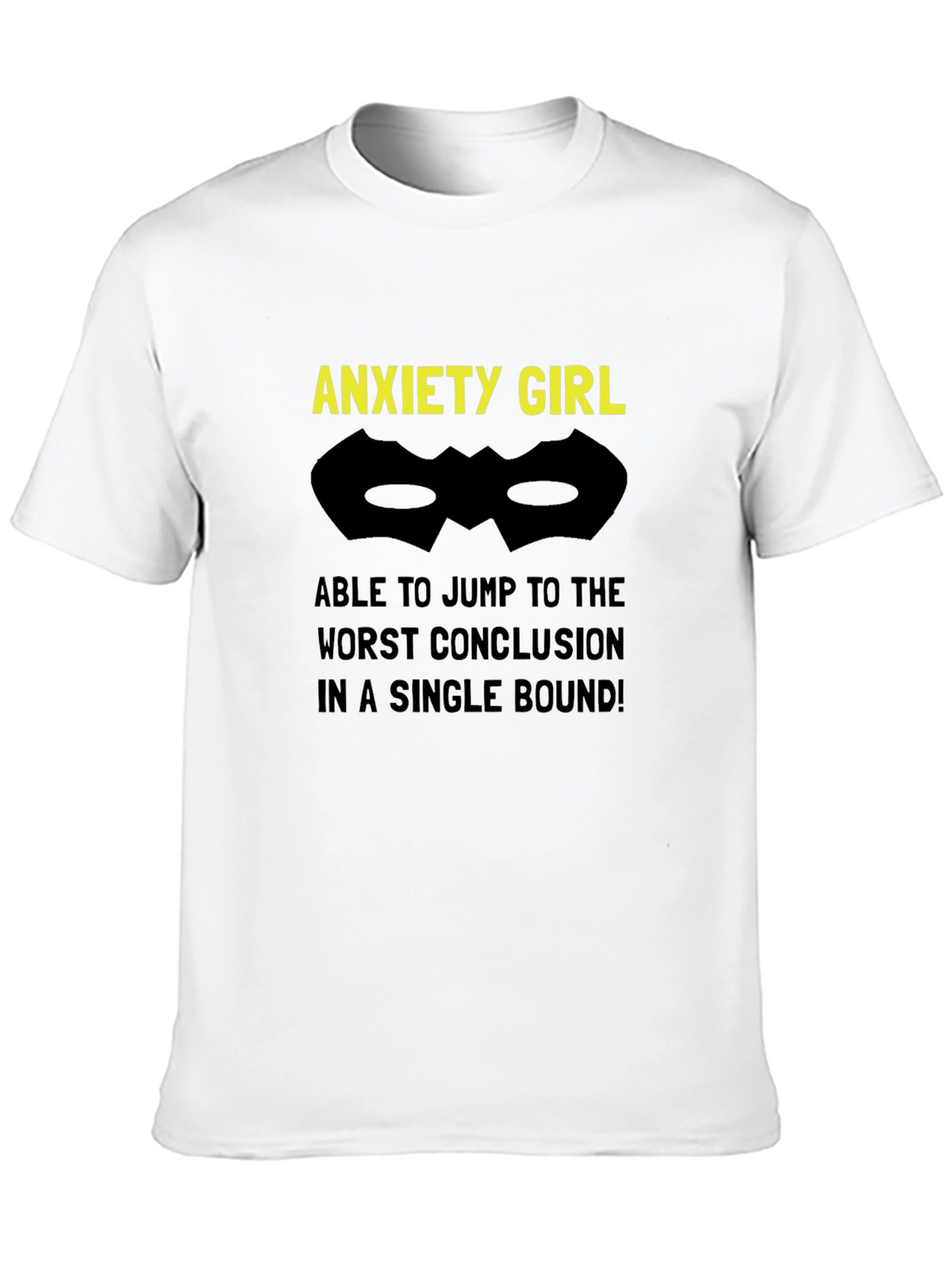Anxiety Girl T-Shirt - Jump to Conclusions!