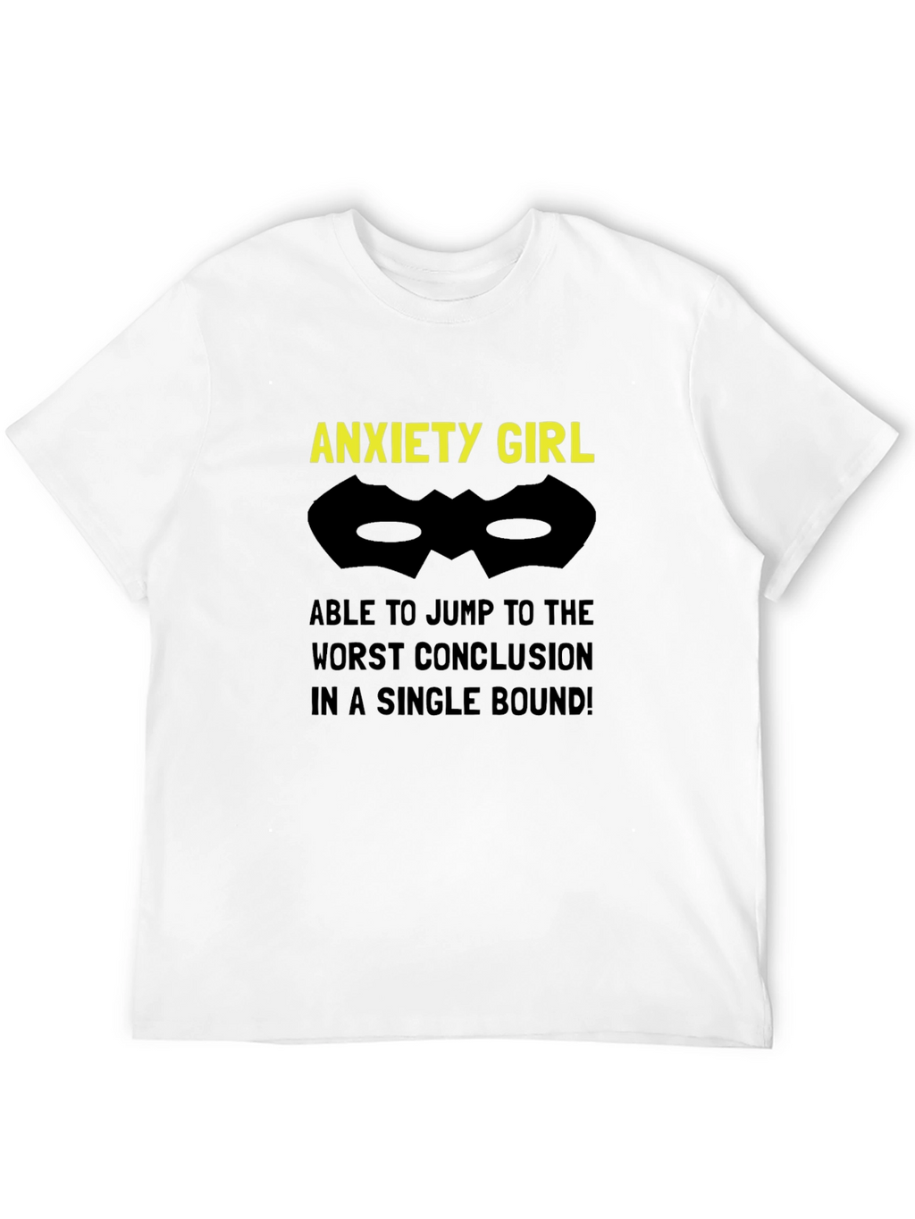 Anxiety Girl T-Shirt - Jump to Conclusions!