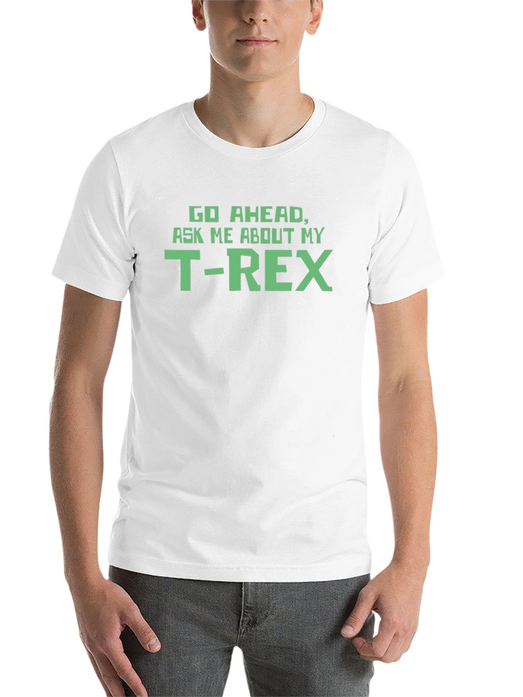 T-Rex Graphic Tee - Ask Me About My T-Rex!