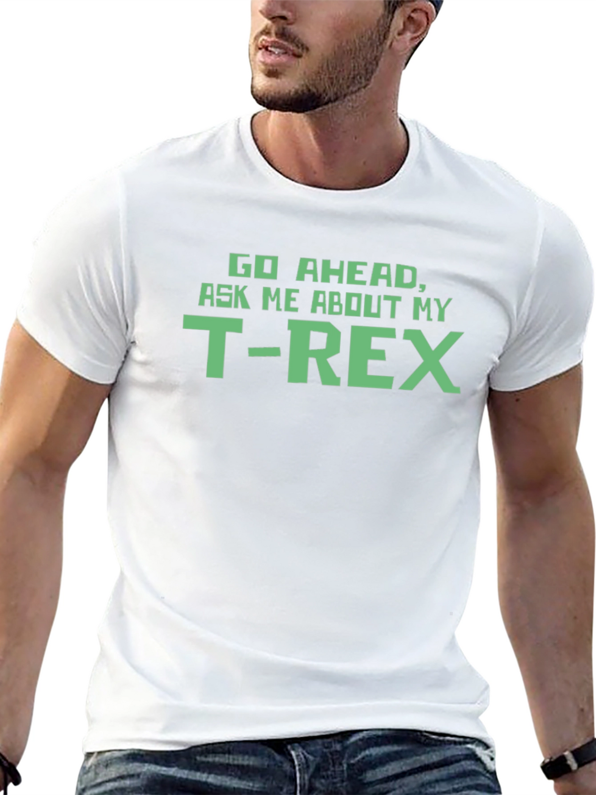 T-Rex Graphic Tee - Ask Me About My T-Rex!