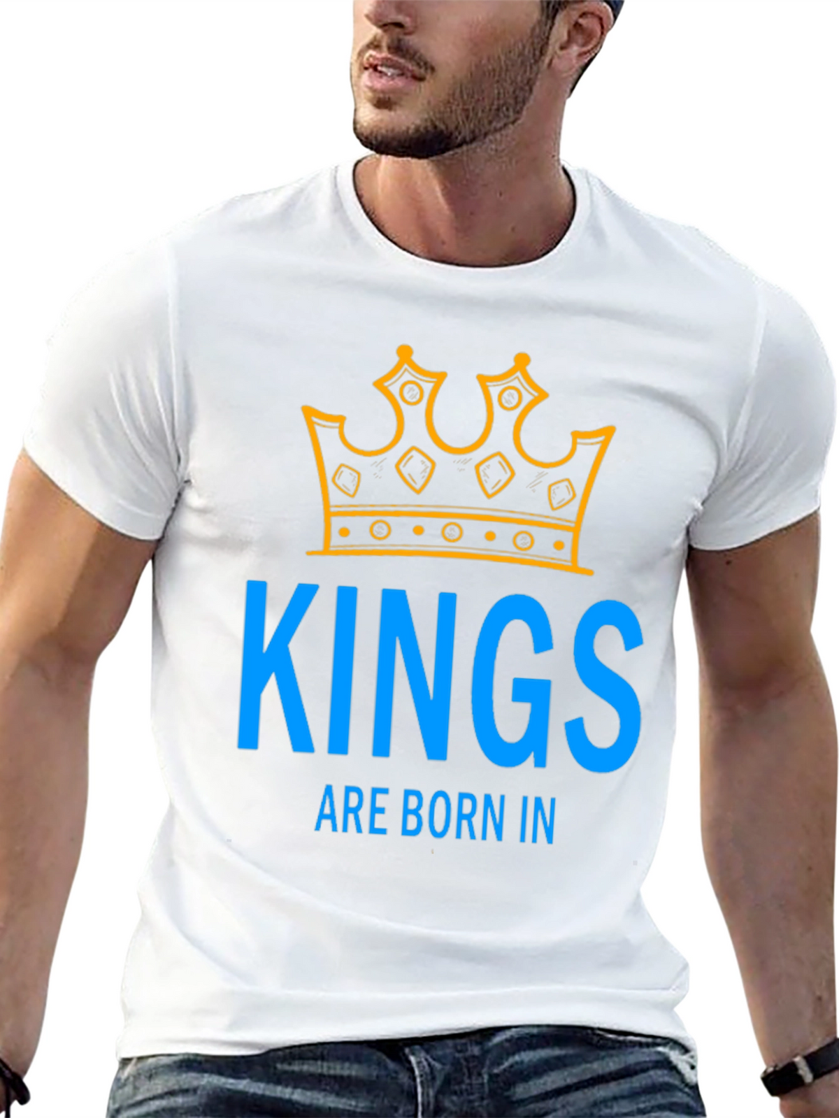 Kings Are Born In T-Shirt