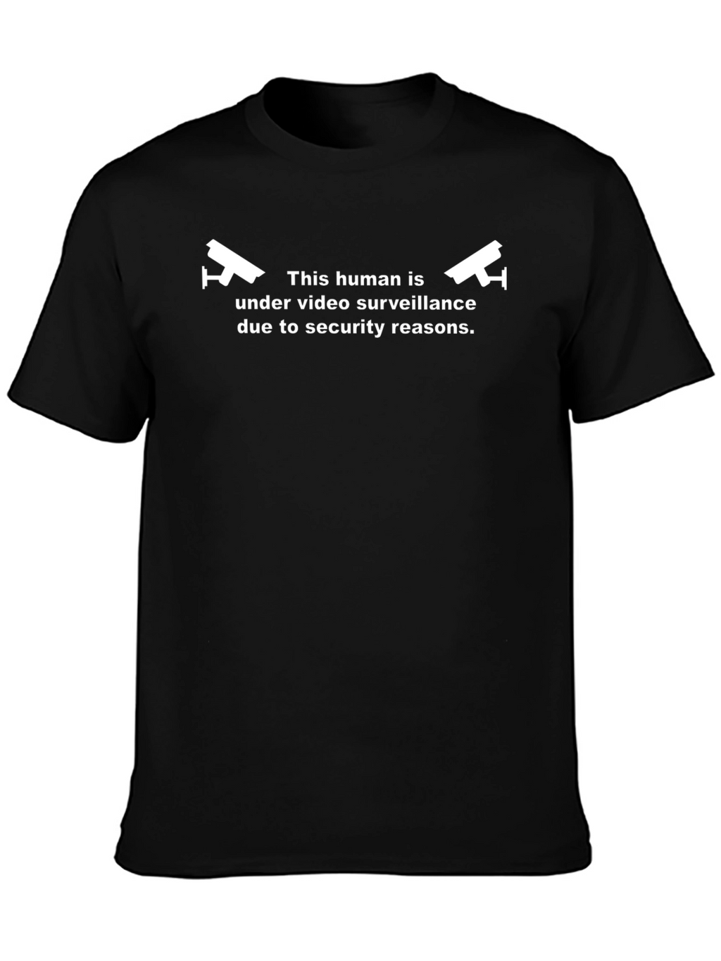 Under Video Surveillance Funny T-Shirt