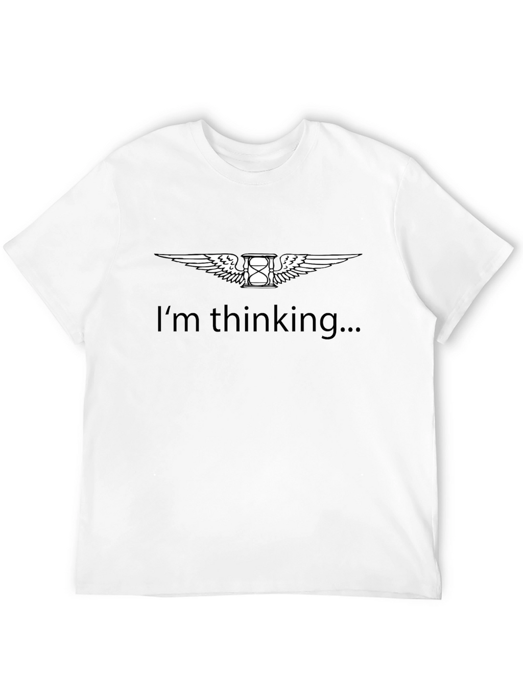 Im Thinking T-Shirt - Sand Timer Design