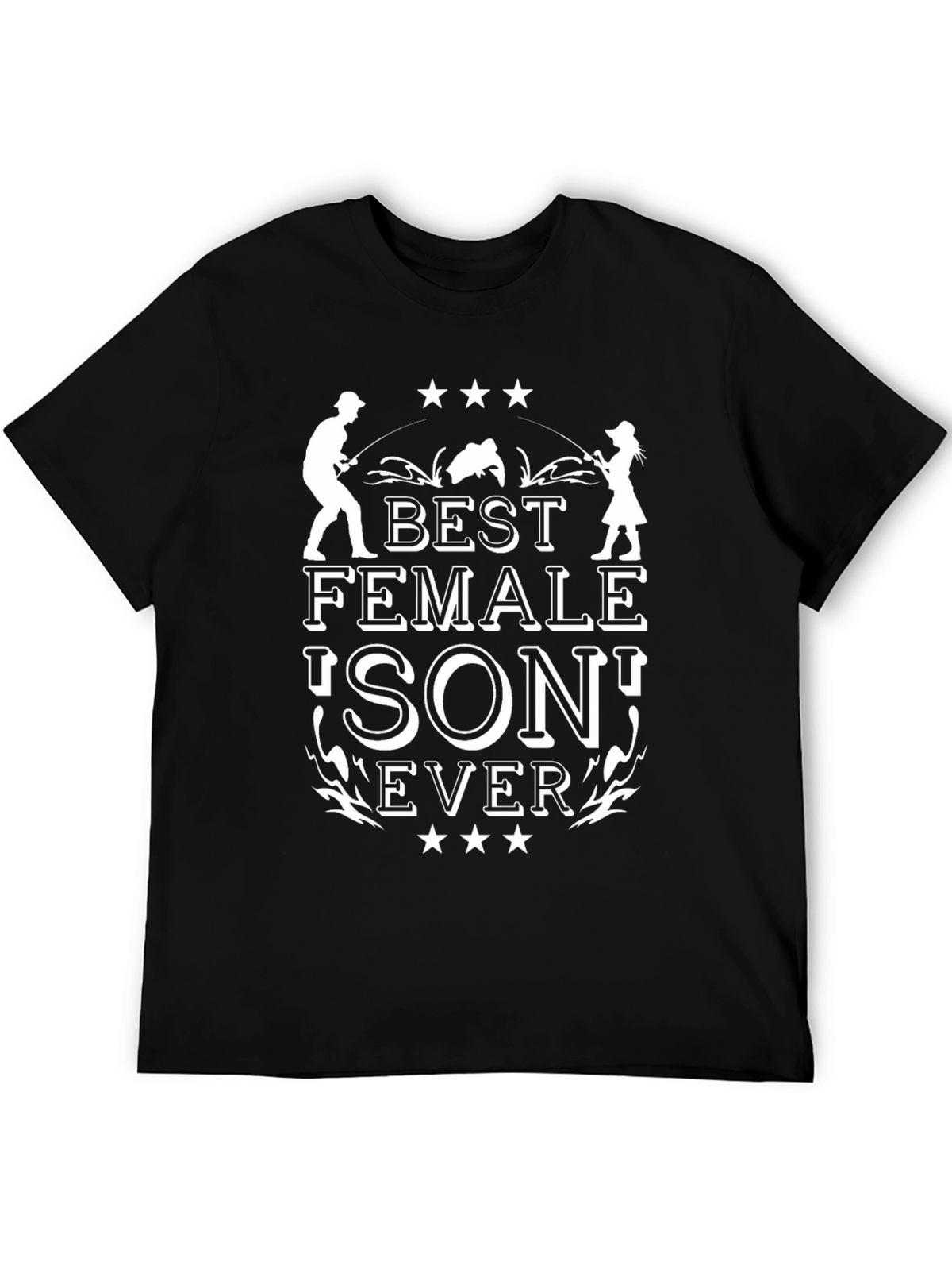 Best Female Son Ever T-Shirt - Fishing Design