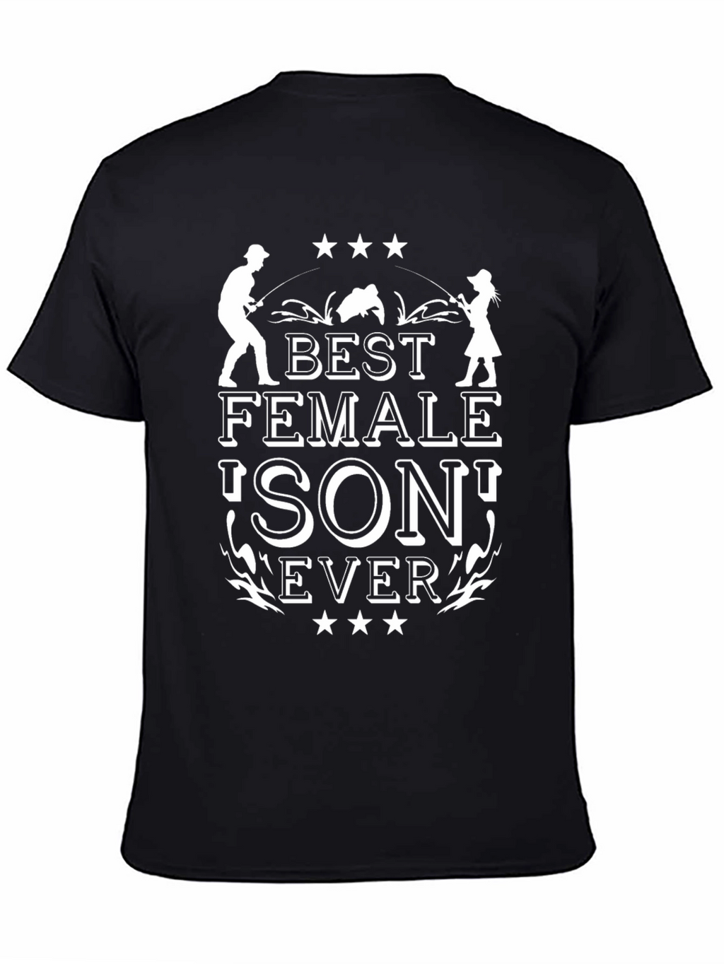 Best Female Son Ever T-Shirt - Fishing Design