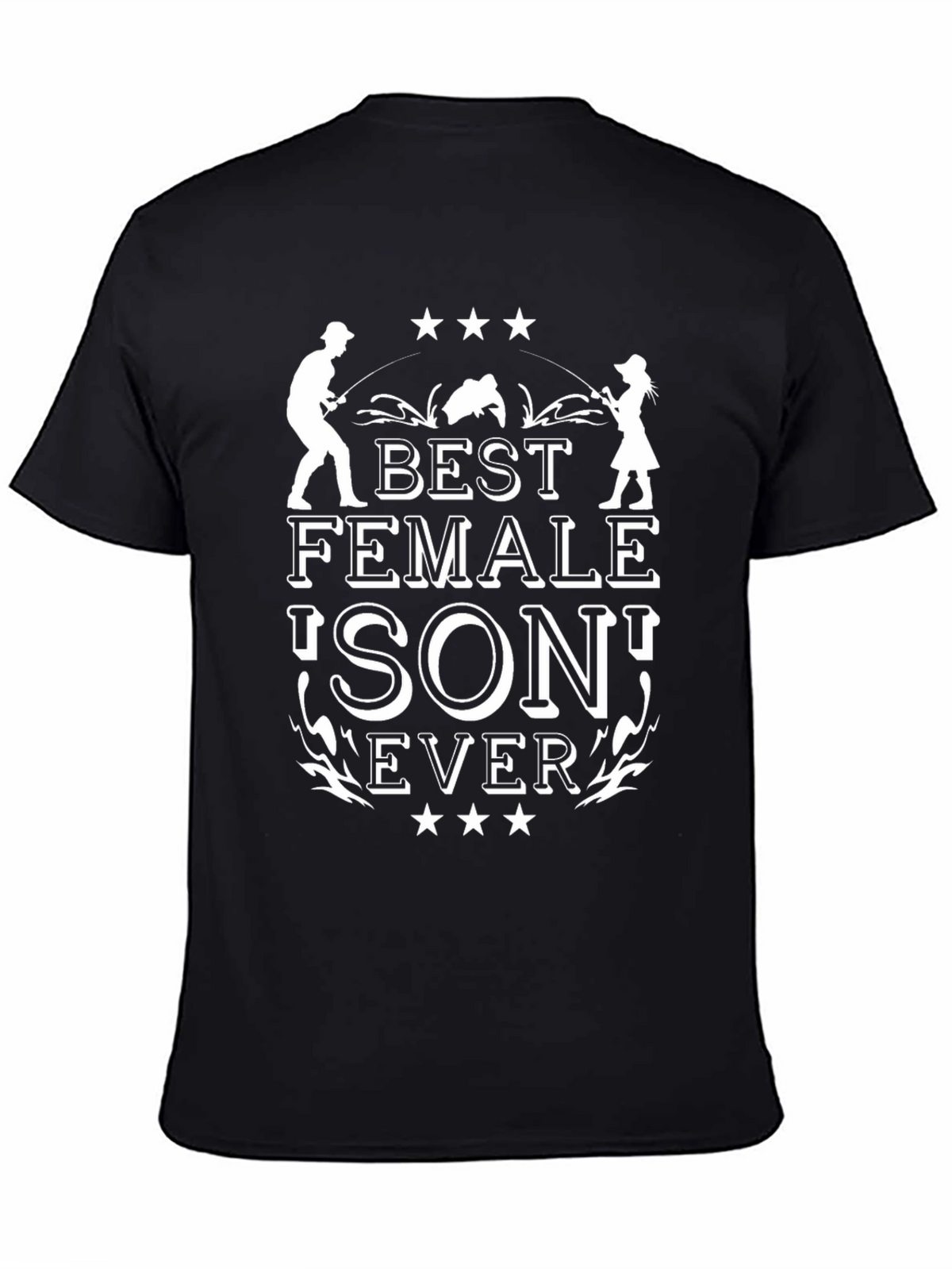Best Female Son Ever T-Shirt - Fishing Design