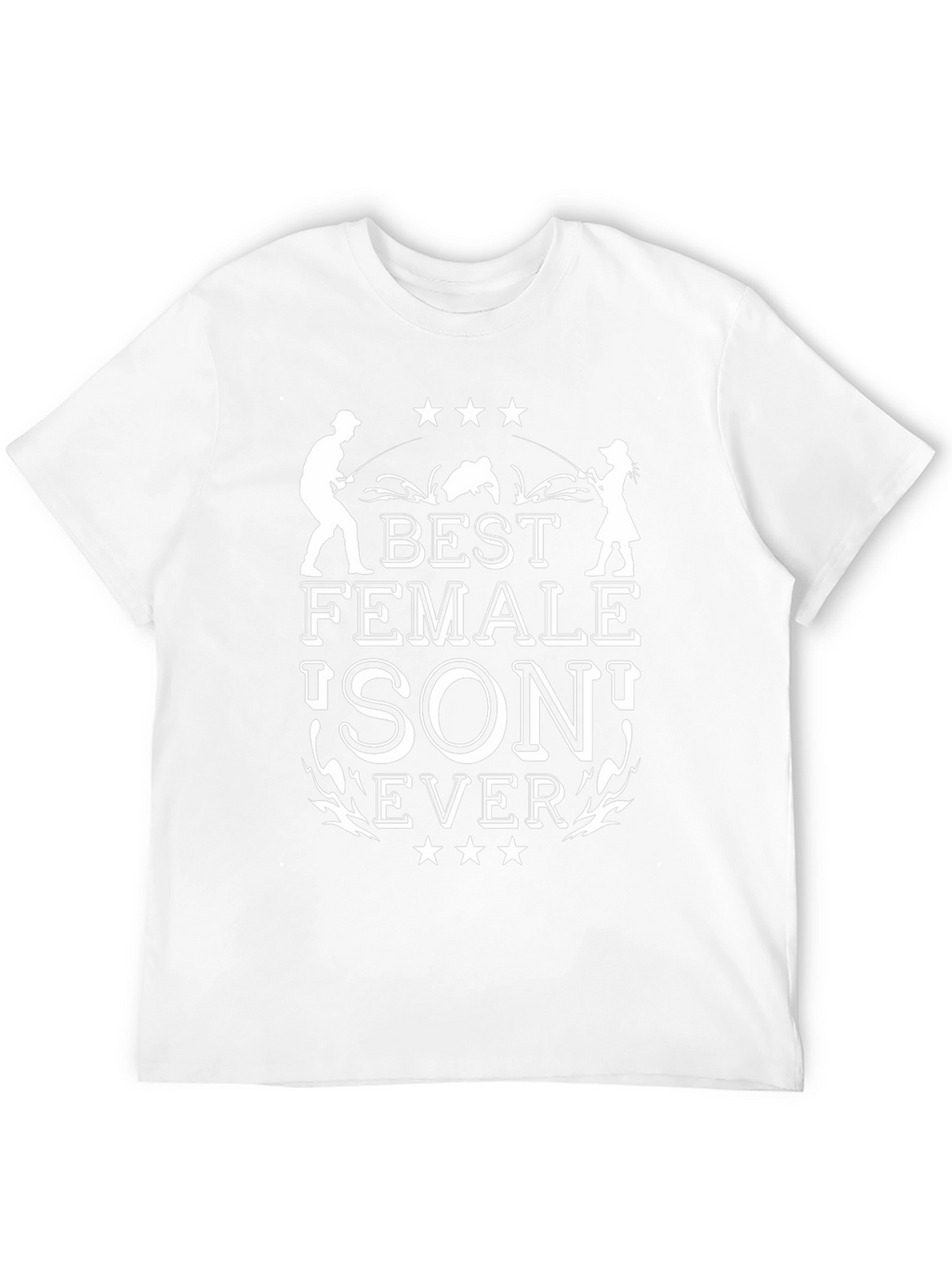 Best Female Son Ever T-Shirt - Fishing Design