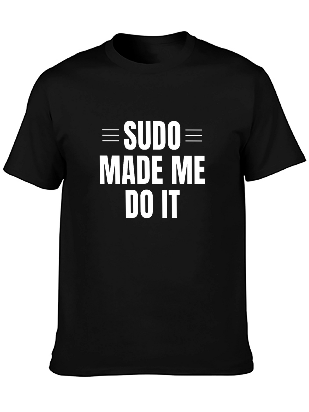 Sudo Made Me Do It Funny Programmer T-Shirt