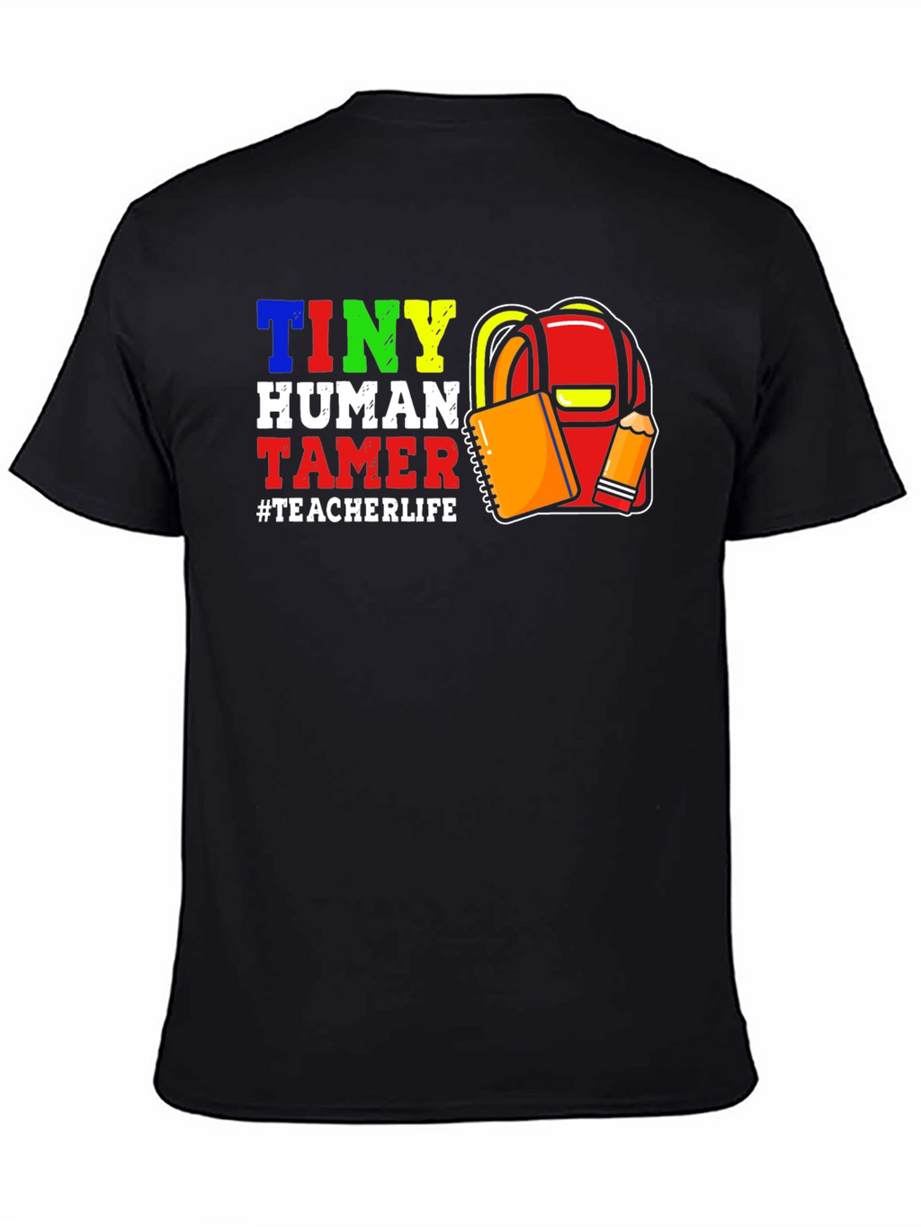 Tiny Human Tamer Teacher T-Shirt