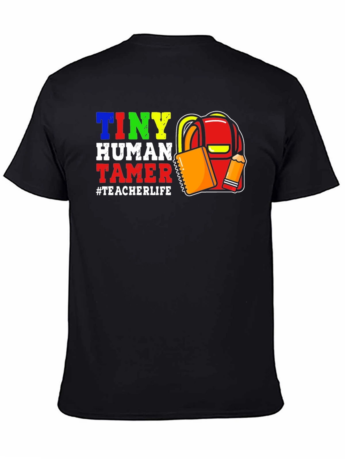 Tiny Human Tamer Teacher T-Shirt