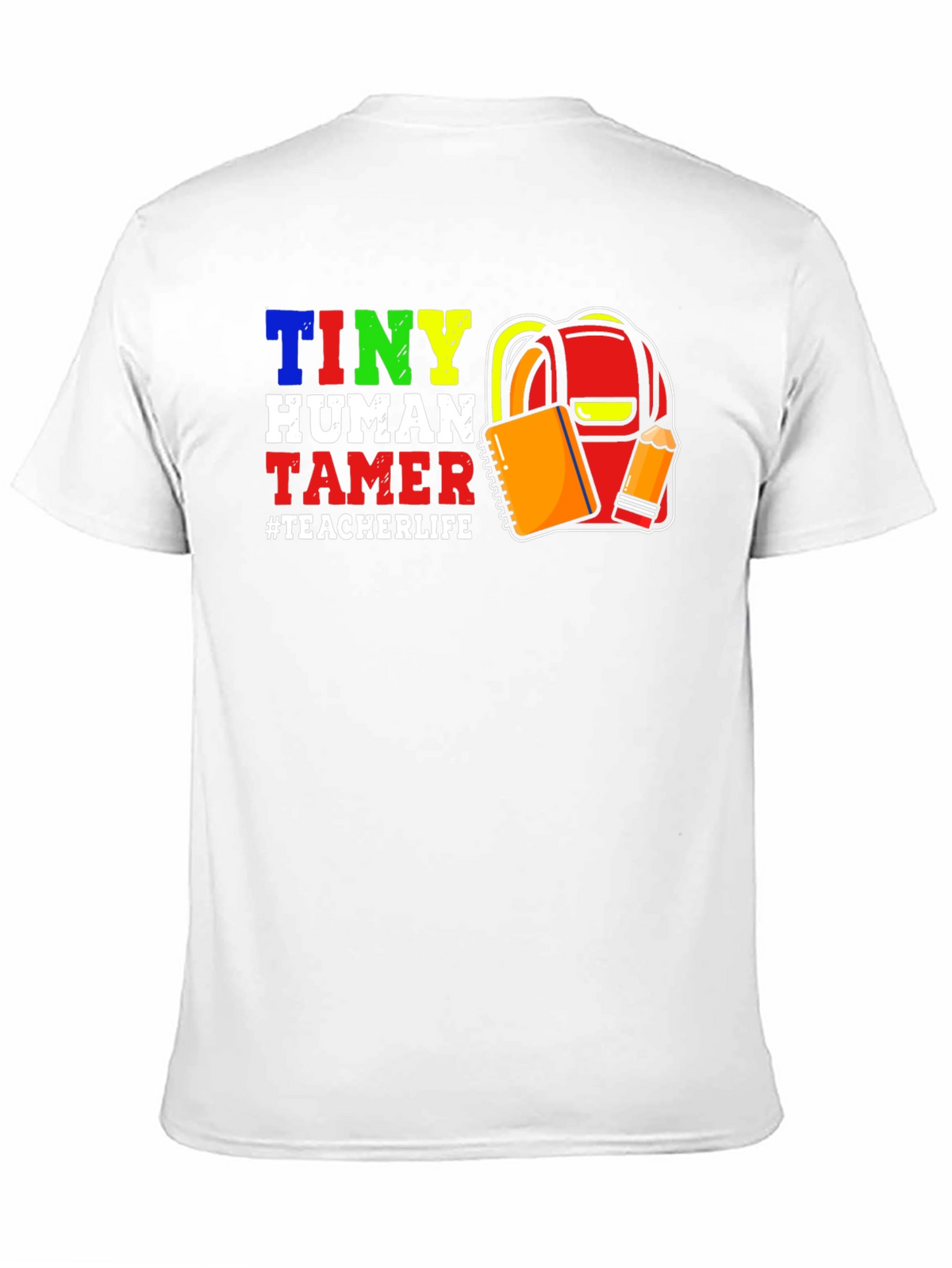 Tiny Human Tamer Teacher T-Shirt
