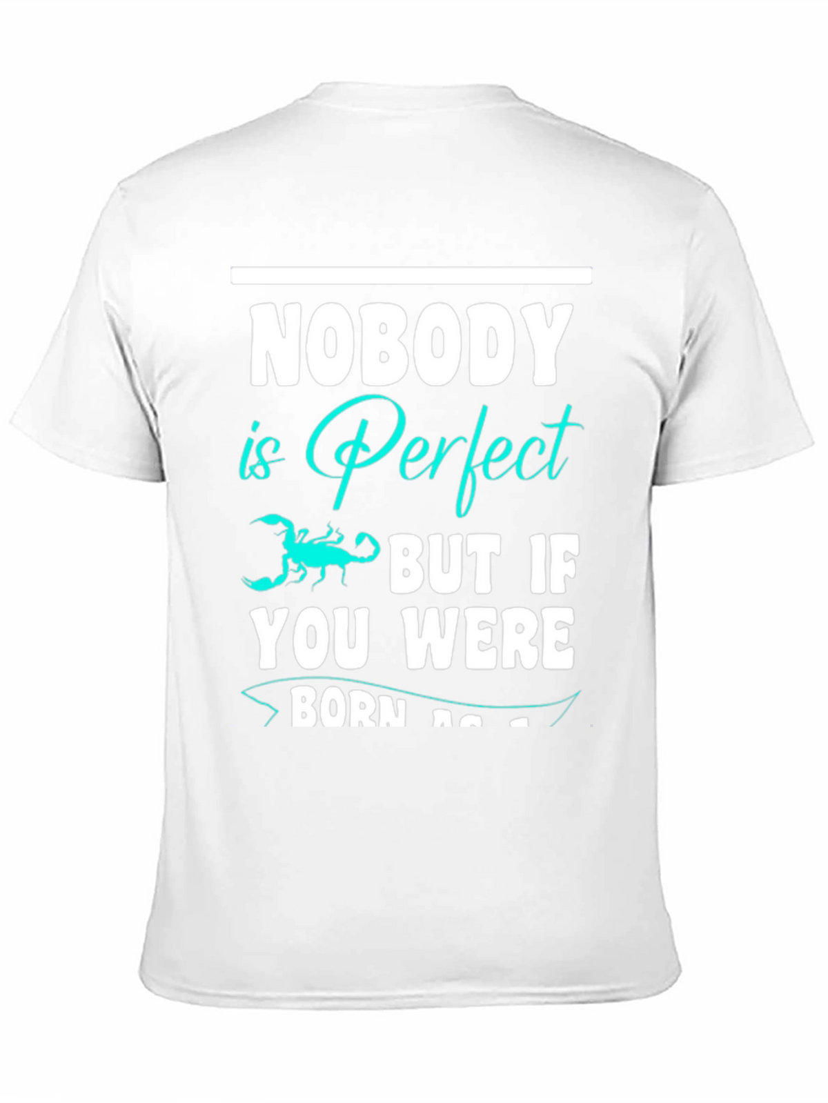 Nobody is Perfect Scorpion Graphic T-Shirt