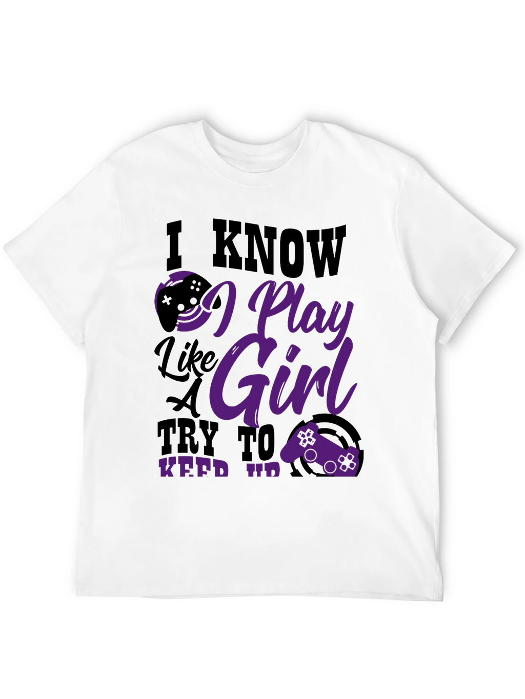 I Know I Play Like a Girl Graphic Tee