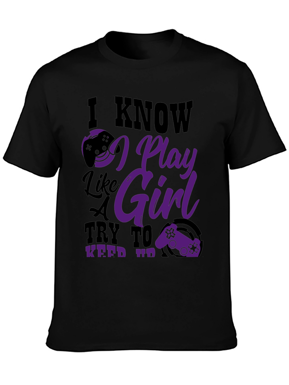 I Know I Play Like a Girl Graphic Tee