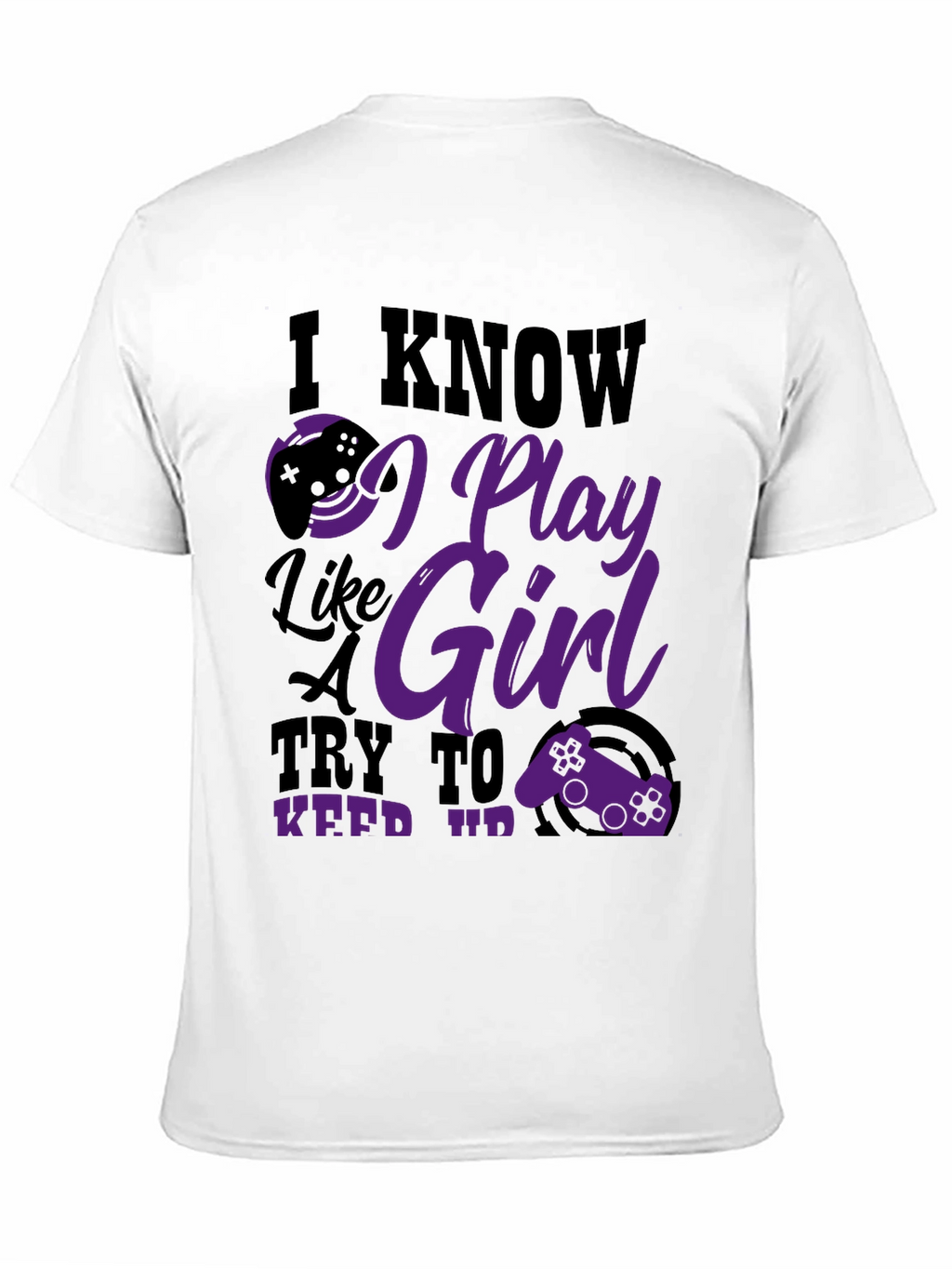 I Know I Play Like a Girl Graphic Tee