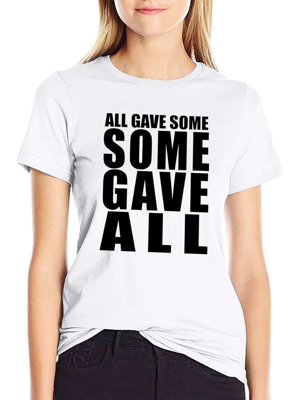 All Gave Some Some Gave All Black T-Shirt